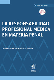 La responsabilidad profesional médica en materia penal
