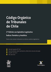 Código Orgánico de Tribunales de Chile. 3ª Edición con Apéndice Legislativo. Índices Temático y Analítico