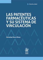 Las patentes farmacéuticas y su sistema de vinculación