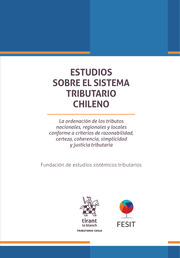 Estudios sobre el sistema tributario chileno. La ordenacin de los tributos nacionales, regionales y locales