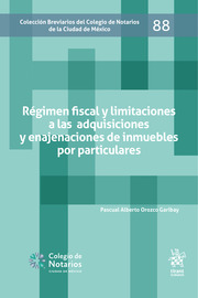 Régimen fiscal y limitaciones a las adquisiciones y enajenaciones de inmuebles por particulares