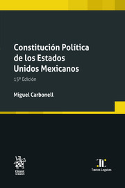 Constitución Política de los Estados Unidos Mexicanos 15ª Edición