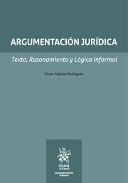 Argumentación jurídica. Texto, Razonamiento y Lógica Informal