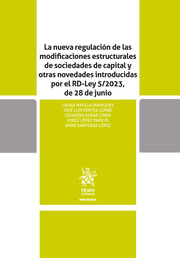 La nueva regulación de las modificaciones estructurales de sociedades de capital y otras novedades introducidas por el RD-Ley 5/