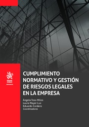 Cumplimiento normativo y gestión de riesgos legales en la empresa