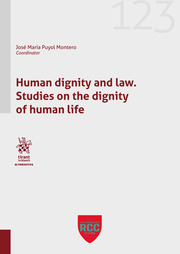 Human dignity and law. Studies on the dignity of human life