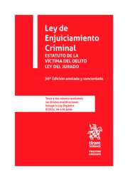 Ley de Enjuiciamiento Criminal Estatuto de la víctima del delito ley del jurado 30ª Edición anotada y concordada