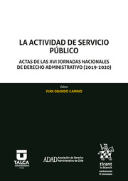 La actividad de servicio público. Actas de las XVI jornadas nacionales de Derecho Administrativo (2019-2020)
