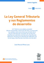 La Ley General Tributaria y sus Reglamentos de desarrollo 17ª Edición concordada y anotada