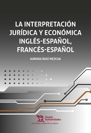 La interpretación jurídica y económica inglés español, francés español