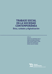Trabajo Social en la Sociedad Contemporánea. Ética, cuidado y digitalización