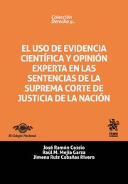 El uso de Evidencia Científica y Opinión Experta en las Sentencias de la Suprema Corte de Justicia de la Nación